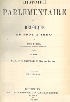Histoire parlementaire de la Belgique de 1831 à 1880 (premier tome)