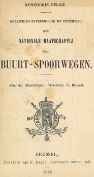 Oorkonden betrekkelijk de inrichting der Nationale Maatschappij van Buurt-Spoorwegen