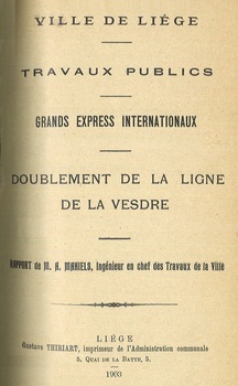 Ville de Liège. Travaux publics. Grands Express Internationaux. Doublement de la ligne de la Vesdre