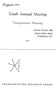Papers Tenth Annual Meeting "Transportation Planning" October 23-24-25 1969 Statler-Hilton Hotel Washington D.C