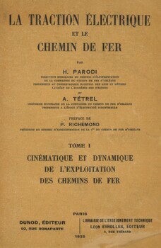 La traction électrique et le Chemin de fer Tome I. Cinématique et Dynamique de l'Exploitation des Chemin de fer