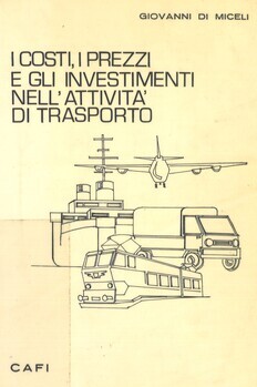 I costi, i prezzi e gli investimenti nell' attivita' di trasporto