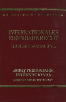 Internationales Eisenbahnrecht. Quellensammlung. Band II. Droit feroviaire international. Recueil de documents. Tome II