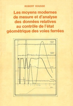 Les moyens modernes de mesure et d'analyse des données relatives au contrôle de l'état géométrique des voies ferrées