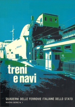 Treni e Navi - Quaderni delle ferrovie Italiane Dello Stato - Nuova serie n°1