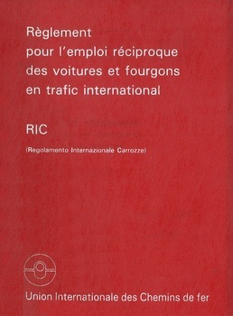 Règlement pour l'emploi réciproque des voitures et fourgons en trafic international RIC