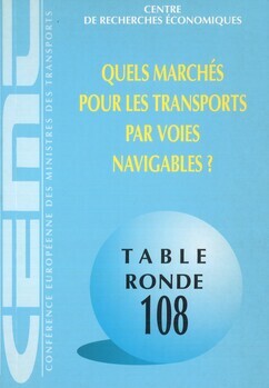 Rapport de la cent huitième table ronde d'économie des transports tenue à Paris les 13 et 14 novembre 1997 sur le thème : Quels marchés pour les transports par voies navigables ?