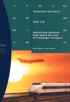 Interactions between High-Speed Rail and Air Passenger Transport. EUR 18163. Cost 318. Final report
