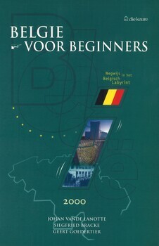 België voor beginners. Wegwijs in het Belgisch labyrint