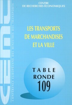 Les transports de marchandises et la ville. Rapport de la cent neuvième table ronde d'économie des transports tenue à Paris les 11 et 12 décembre 1997