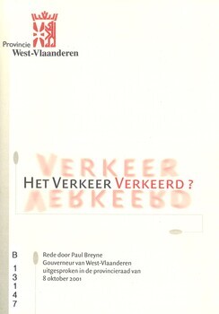 Het verkeer verkeerd ? Rede door Paul Breyne Gouverneur van West-Vlaanderen uitgesproken in de provincieraad van 8 oktober 2001
