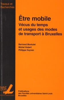 Etre mobile. Vécus du temps et usages des modes de transport à Bruxelles