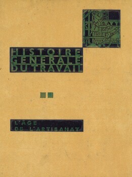 Histoire générale du travail - L'âge de l'artisanat (Ve-XVIIIe siècles)