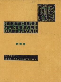 Histoire générale du travail - L'ère des révolutions (1765-1914)