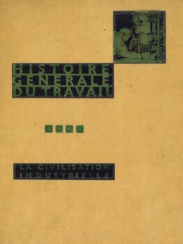 Histoire générale du travail - La civilisation industrielle (de 1914 à nos jours)