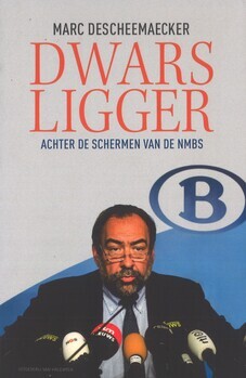Dwarsligger. Achter de schermen van de NMBS