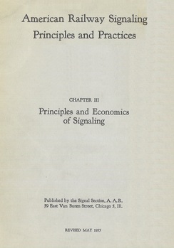 American Railway Signaling Principles and Practices. Chapter III. Principles and Economics of Signaling