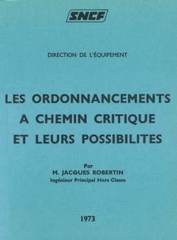 Les ordonnancements à chemin critique et leur possibilités - Initiation aux programmes d'ordonnancement par la méthode du chemin critique