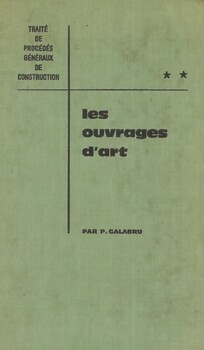 Traité de procédés généraux de construction. 2. Les ouvrages d'art