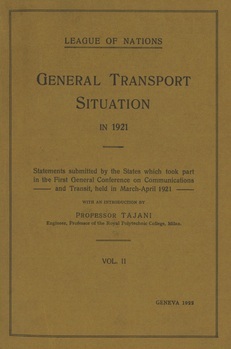 General Transport Situation in 1921. Statements submitted by the States which took part in the First General Conference on Communications and Transit, held in March-April 1921