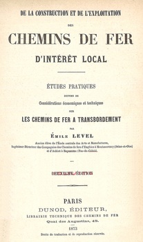 De la construction et de l'exploitation des chemins de fer d'intérêt local