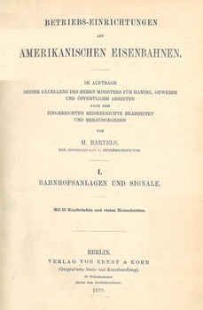 Betriebs-Einrichtungen auf amerikanischen Eisenbahnen. I Bahnhofsanlagen und Signale