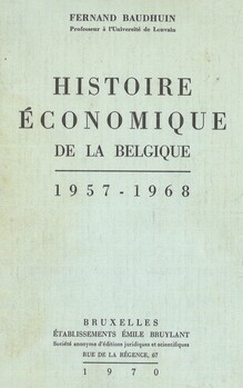 Histoire économique de la Belgique. 1957-1968