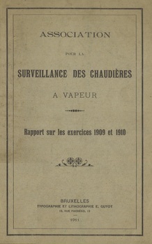 Association pour la surveillance des chaudières à vapeur. Rapport sur les exercices 1909 et 1910