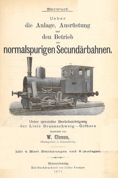 Entwurf über die Anlage Ausrüstung und den Betrieb von normalspurigen Secundärbahnen. Unter spezieller Berücksichtigung der Linie Braunschweig-Gifhorn