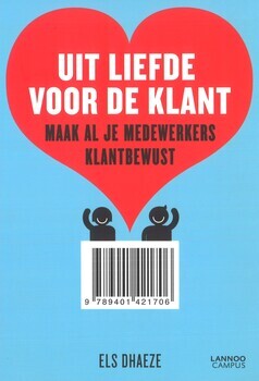 Uit liefde voor de klant. Maak al je medewerkers klantbewust