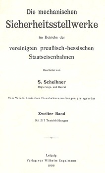Die mechanischen Sicherheitstellwerke im Betriebe der vereinigten Preussisch-hessischen Staatseisenbahnen Zweiter Band