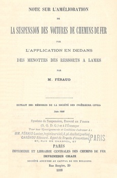 Note sur l'amélioration de la suspension des voitures de chemins de fer par l'application en dedans des menottes des ressorts a lames. (extrait des Mémoires de la Société des Ingénieurs Civils)