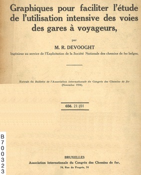 Graphiques pour faciliter l'étude de l'utilisation intensive des voies des gares à voyageurs. Extrait du Bulletin de l'Association internationale des chemins de fer Vol XVI N°11 p.1217-1233