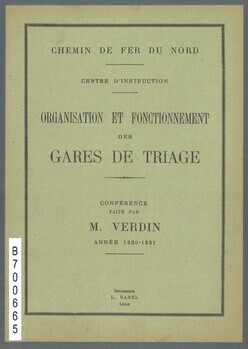 Chemin de fer du Nord. Centre d'instruction. Organisation et fonctionnement des gares de triage