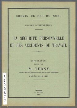 Chemin de fer du Nord. Centre d'instruction. La sécurité personnelle et les accidents du travail
