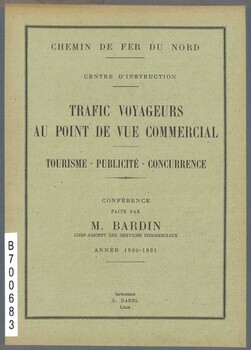 Chemin de fer du Nord. Centre d'instruction. Trafic voyageurs au point de vue commercial. Tourisme - publicité - concurrence