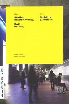 about Station environments, Rail estate and Mobility junctions