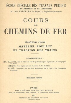 Cours de Chemins de Fer. 4e Partie - Matériel roulant et Traction des trains