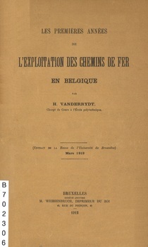 Les premières années de l'exploitation des chemins de fer en Belgique. Extrait de la Revue de l'Université de Bruxelles