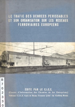 Le trafic des denrées périssables et son organisation sur les réseaux ferroviaires européens