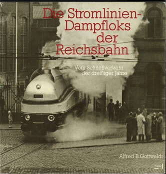 Die Stromlinien-Dampfloks der Reichsbahn
Vom Schnellverkehr der dreissiger Jahre
