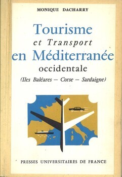 Tourisme et transport en Méditerranée occidentale. Iles Baléares - Corse - Sardaigne