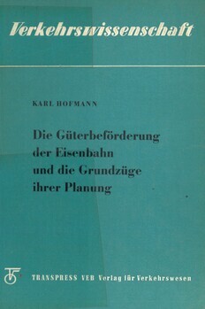 Die Güterbeförderung der Eisenbahn und die Grundzüge ihrer Planung
