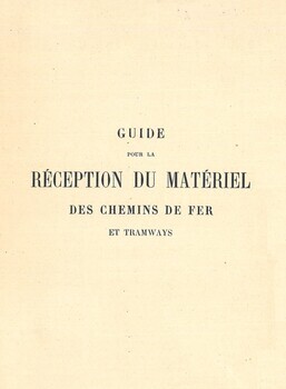 Guide pour la réception du matériel des chemins de fer et tramways - Manuel de l'inspecteur