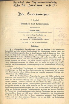 Handbuch der Ingenieurwissenschaften in fünf Teilen. V. Teil : Der Eisenbahnbau. Ausgenommen Vorarbeiten, Unterbau und Tunnelbau. III. Band. 1. Kapitel : Weichen und Kreuzungen. 2. Kapitel : Drehscheiben und schiebebühnen