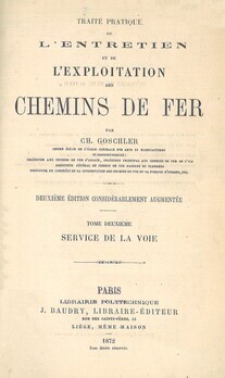 Traité pratique de l'entretien et de l'exploitation des chemins de fer. Tome II : Service de la voie