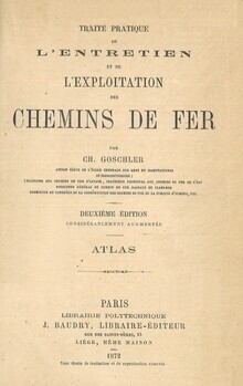 Traité pratique de l'entretien et de l'exploitation des chemins de fer. Atlas