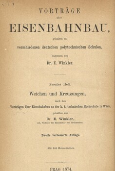 Vorträge über Eisenbahnbau gehalten an verschiedenen deutschen polytechnischen schulen. II. Heft : Die Weichen und Kreuzungen nach den Vorträgen über Eisenbahnbau, gehalten an der k.k. technischen Hochschule in Wien