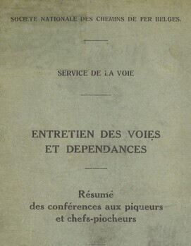 Service de la voie. Entretien des voies et dépendances. Résumé des conférences aux piqueurs et chefs-piocheurs