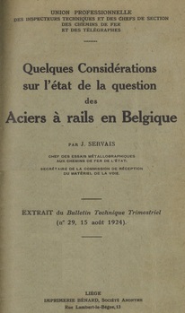 Quelques considérations sur l'état de la question des aciers à rails en Belgique (Extrait du Bulletin Technique Trimestriel (n°29, 15 août 1924))